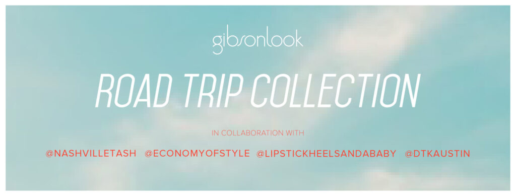 Gibsonlook Road Trip by popular Nashville fashion blog, Hello Happiness: image of a digital ad for the GibsonLook road trip collection. 